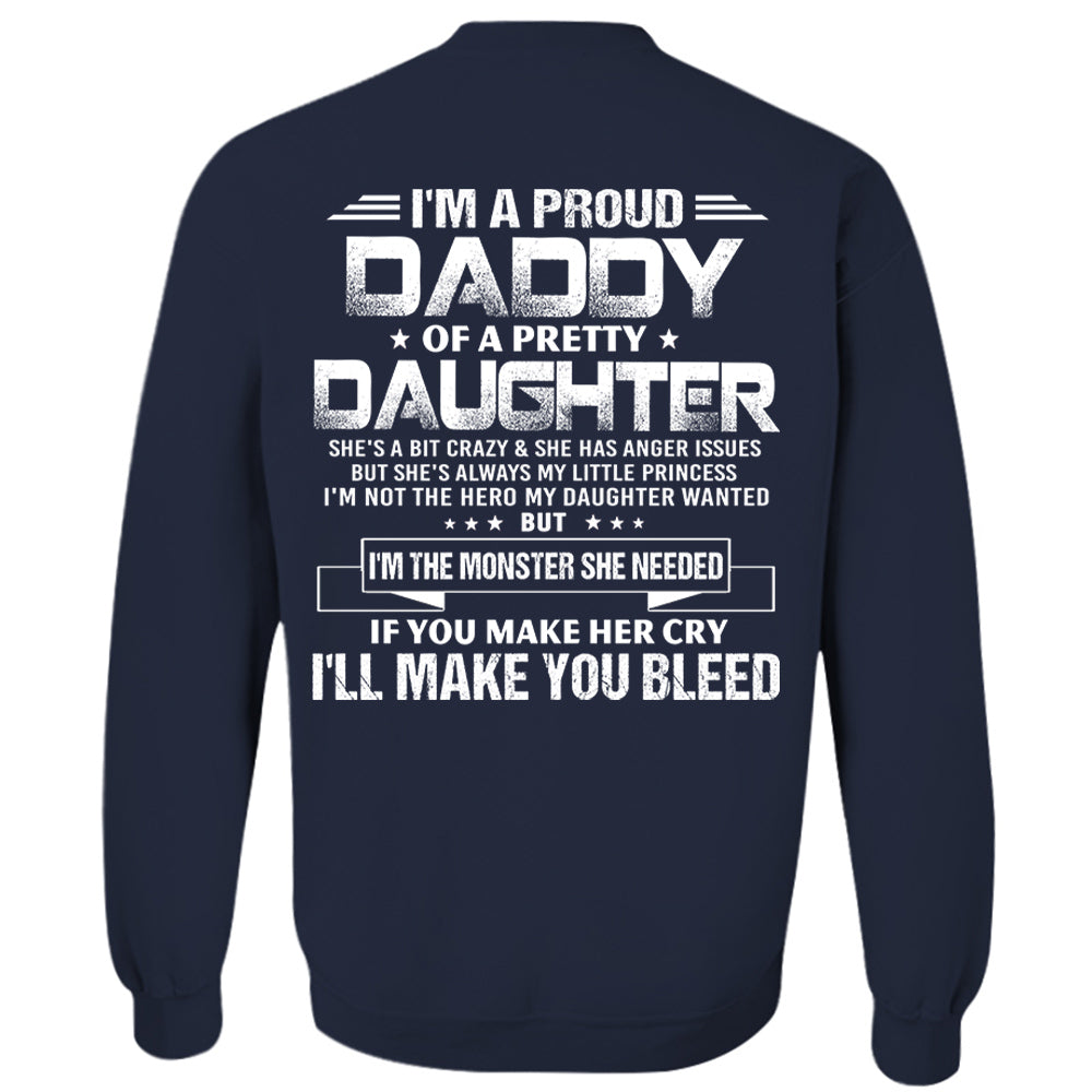 I'm A Proud Daddy Of A Pretty Daughter She's A Bit Crazy & Having Anger Issues Shirt Perfect Gift For Dad