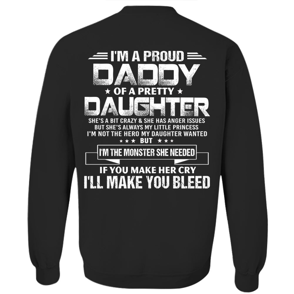 I'm A Proud Daddy Of A Pretty Daughter She's A Bit Crazy & Having Anger Issues Shirt Perfect Gift For Dad