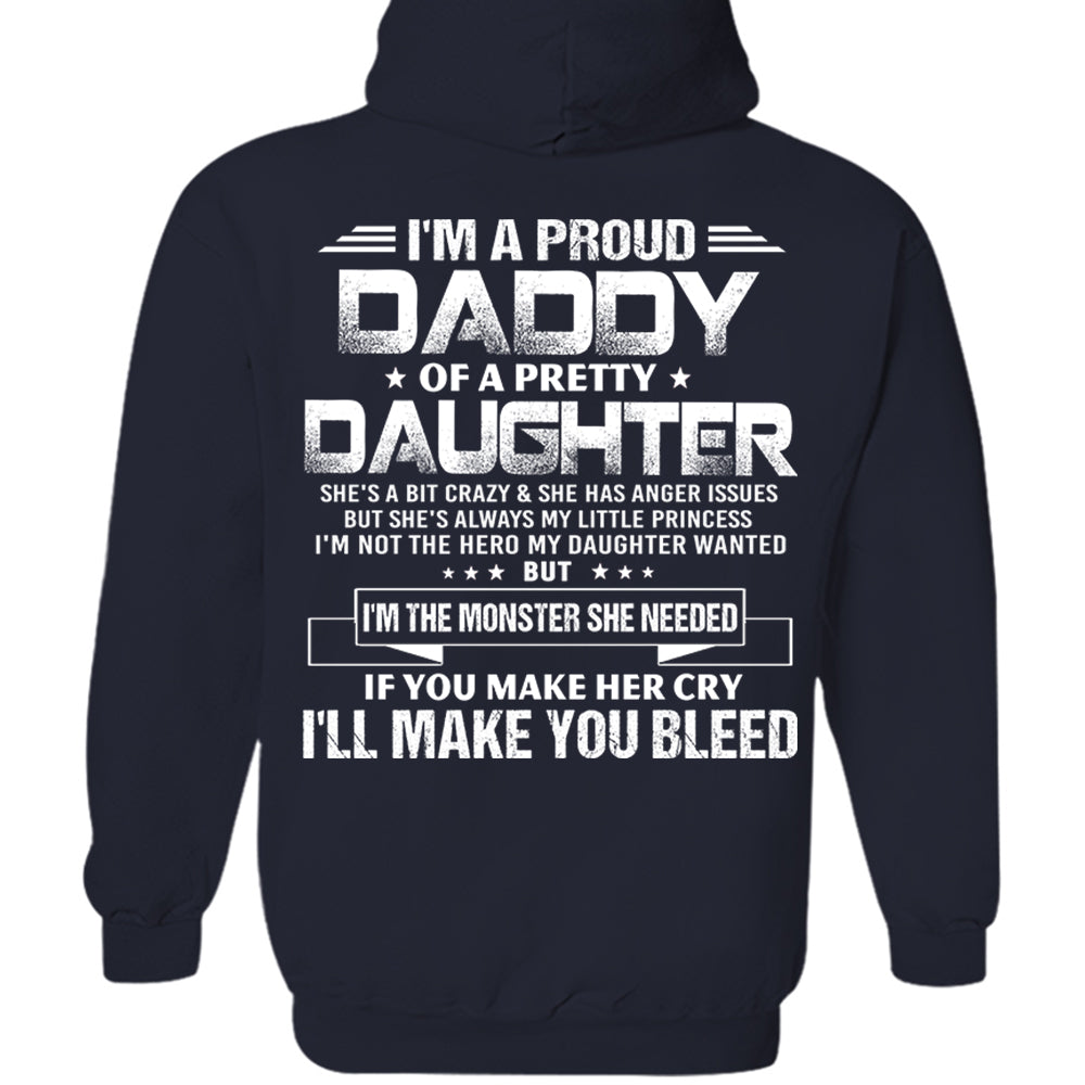 I'm A Proud Daddy Of A Pretty Daughter She's A Bit Crazy & Having Anger Issues Shirt Perfect Gift For Dad