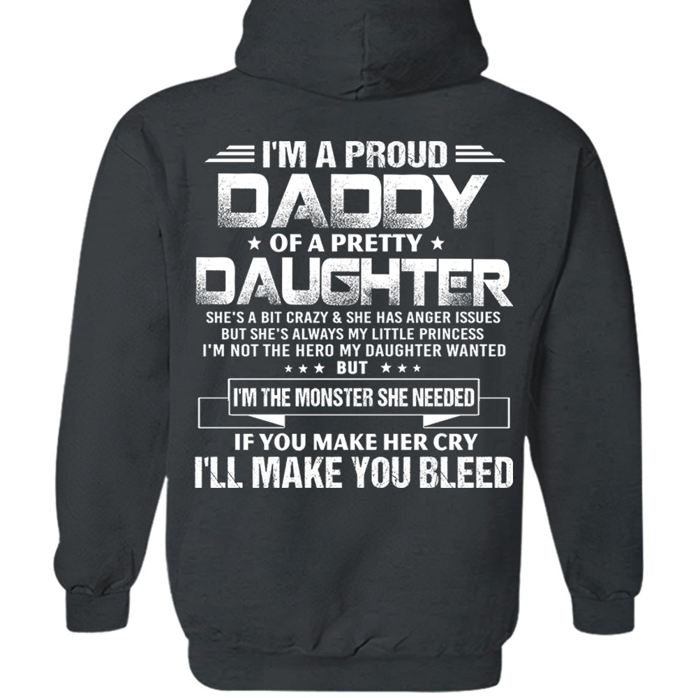 I'm A Proud Daddy Of A Pretty Daughter She's A Bit Crazy & Having Anger Issues Shirt Perfect Gift For Dad