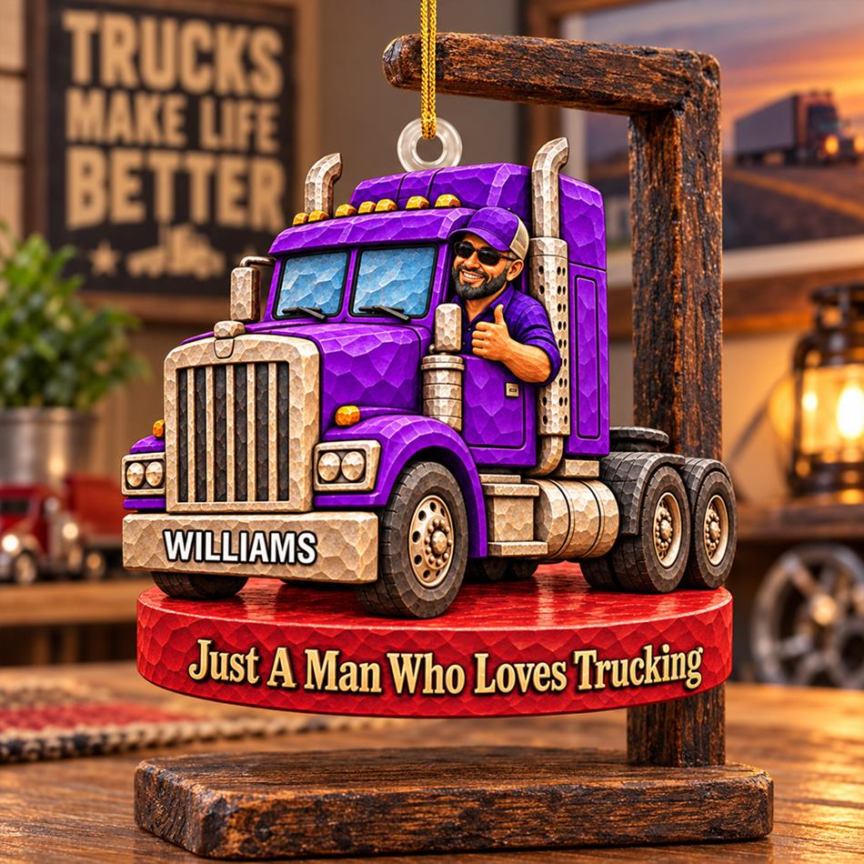 Personalized Trucker Ornament Just A Man Who Loves Trucking Christmas Ornament Gift for Trucker H2511 Trna KL07