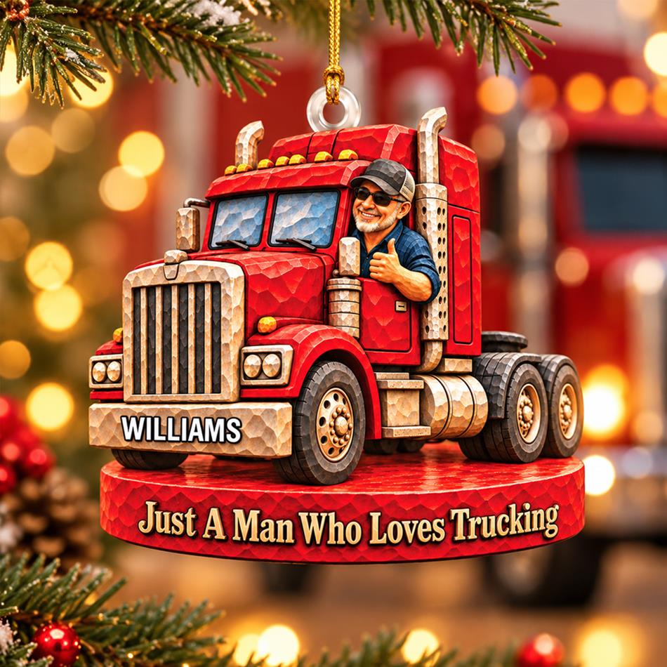Personalized Trucker Ornament Just A Man Who Loves Trucking Christmas Ornament Gift for Trucker H2511 Trna KL07