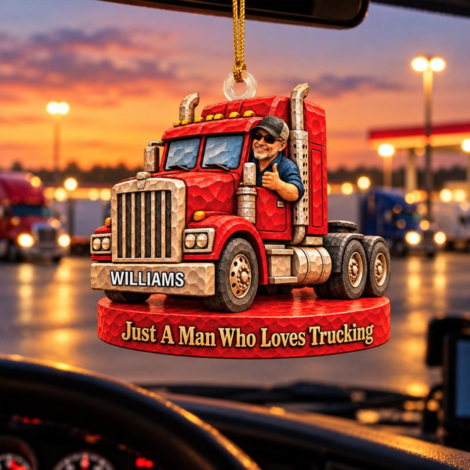 Personalized Trucker Ornament Just A Man Who Loves Trucking Christmas Ornament Gift for Trucker H2511 Trna KL07