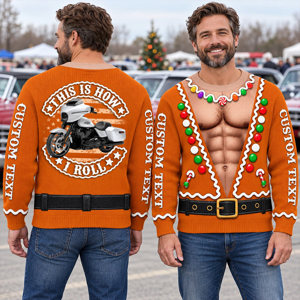 This Is How I Roll - Custom Photo Vehicle Christmas Funny Ugly Sweater - Gift For Bikers A2110 T24