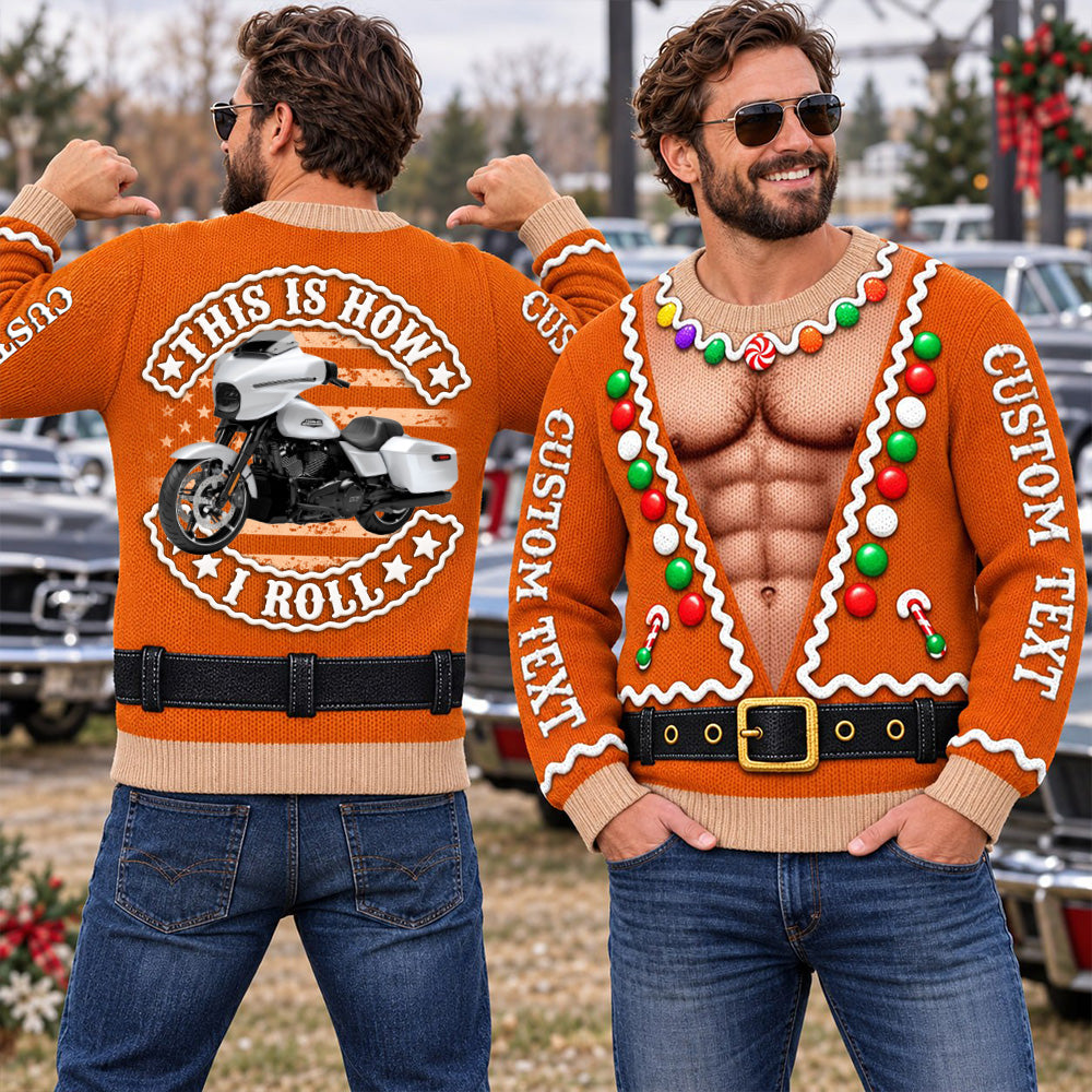 This Is How I Roll - Custom Photo Vehicle Christmas Funny Ugly Sweater - Gift For Bikers A2110 T24