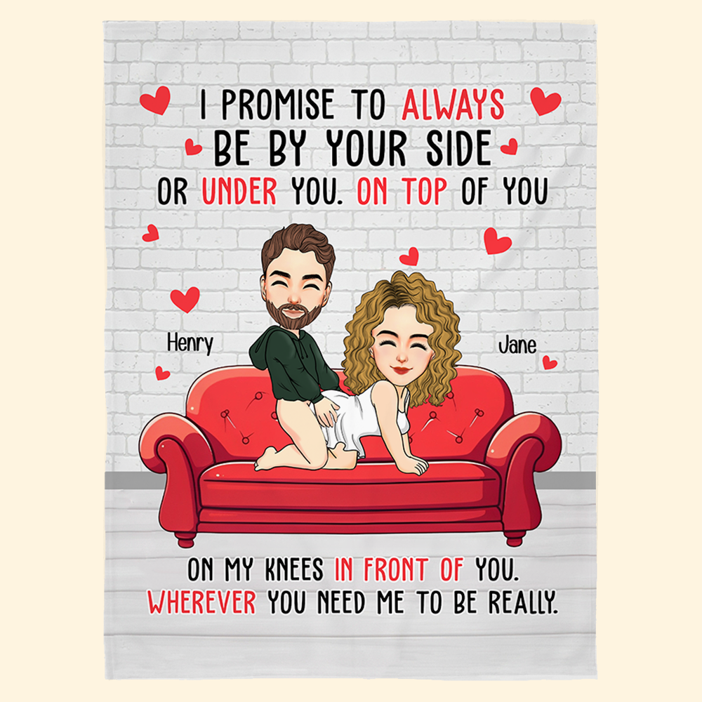 Naughty Couple I Promise To Always Be By Your Side - Personalized Blanket Pa00