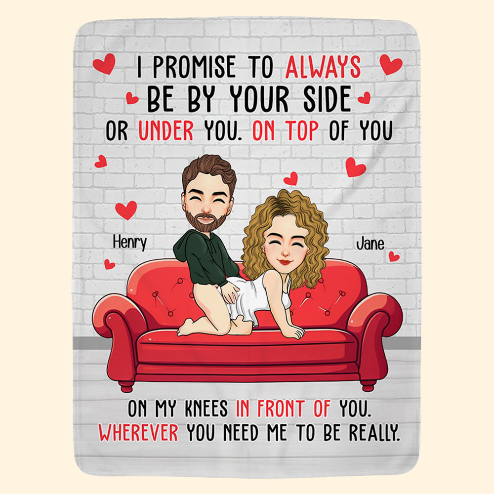 Naughty Couple I Promise To Always Be By Your Side - Personalized Blanket Pa00