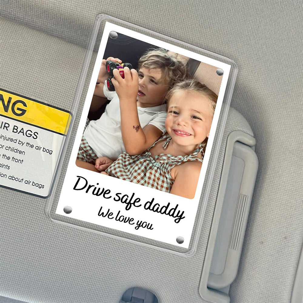 Personalized Father's Day Gift For Dad, Custom Dad And Son Photo Car Visor Clip, Dad And Daughter Gifts, Drive Safe Daddy Photo Visor Clip Pt99
