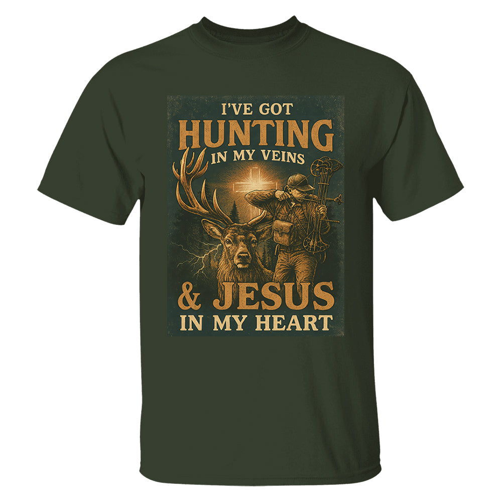 I've Got Hunting In My Veins & Jesus In My Heart Shirt For Hunting Lovers New Pt99