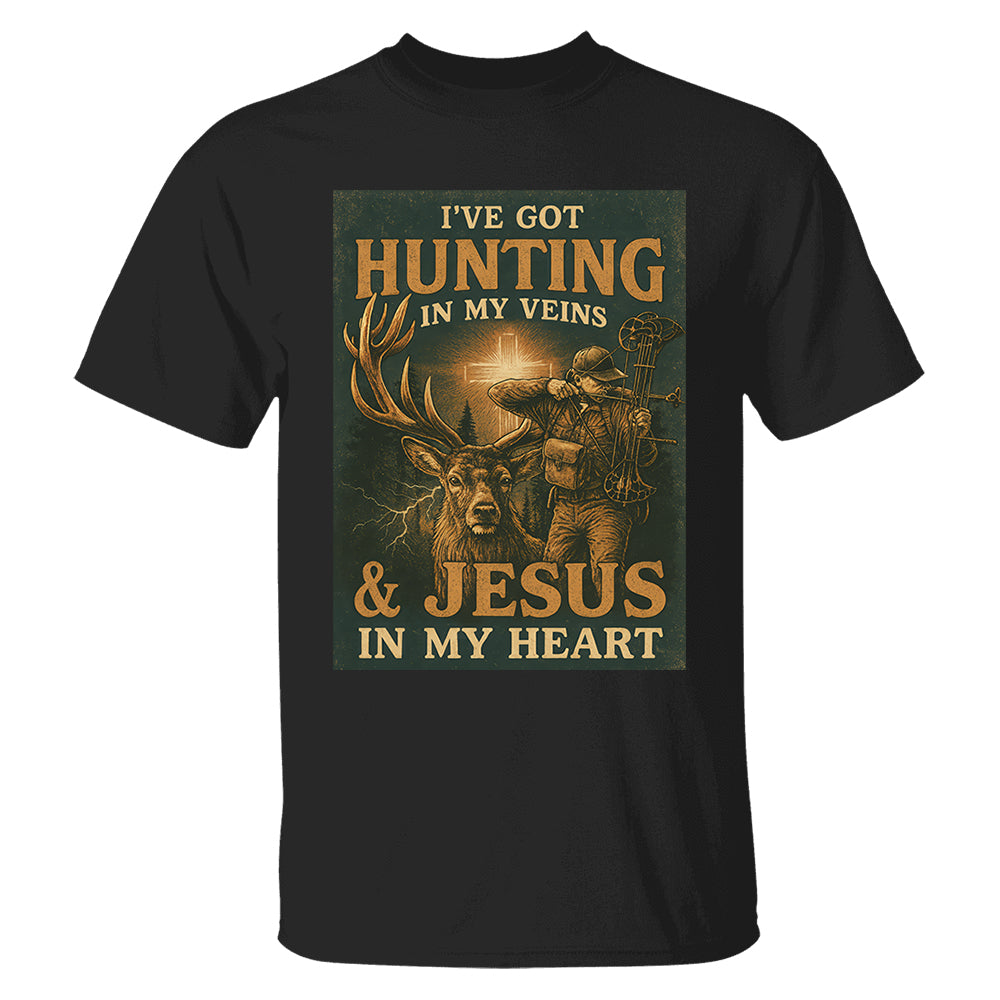 I've Got Hunting In My Veins & Jesus In My Heart Shirt For Hunting Lovers New Pt99