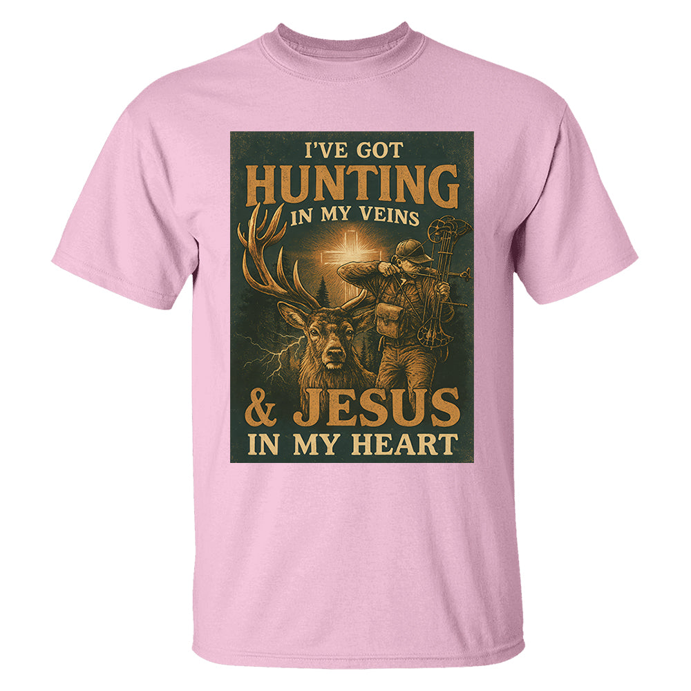 I've Got Hunting In My Veins & Jesus In My Heart Shirt For Hunting Lovers New Pt99
