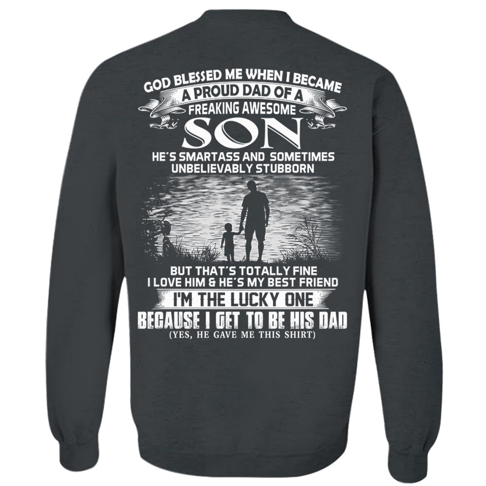 God Blessed Me When I Became A Proud Dad Of A Freaking Awesome Son Shirt Perfect Gift For Dad