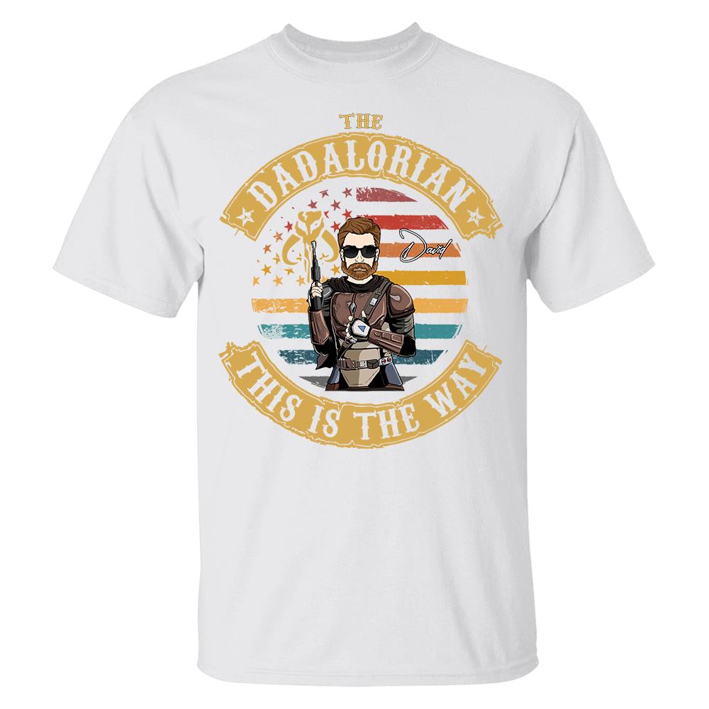 The Dadalorian This Is The Way - Personalized Shirt Custom Nickname Gift For Dad T1807 Hv01