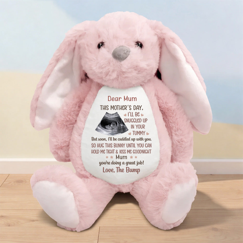 Custom Photo This Mother's Day I'll Be Snuggled Up In Your Tummy - Personalized Soft Toy Bunny Pt99