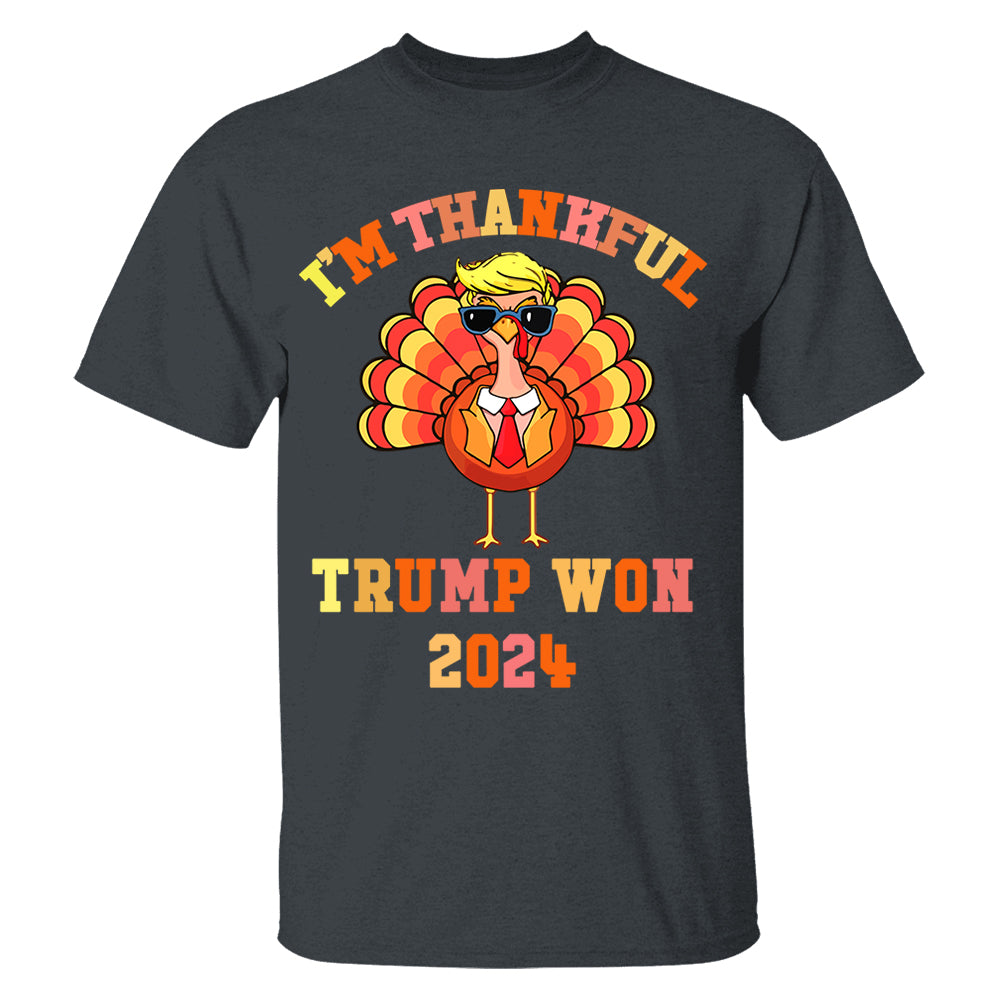 Make Thanksgiving Great Again I'm Thankful Trump Won Thanksgiving Shirts Nh00