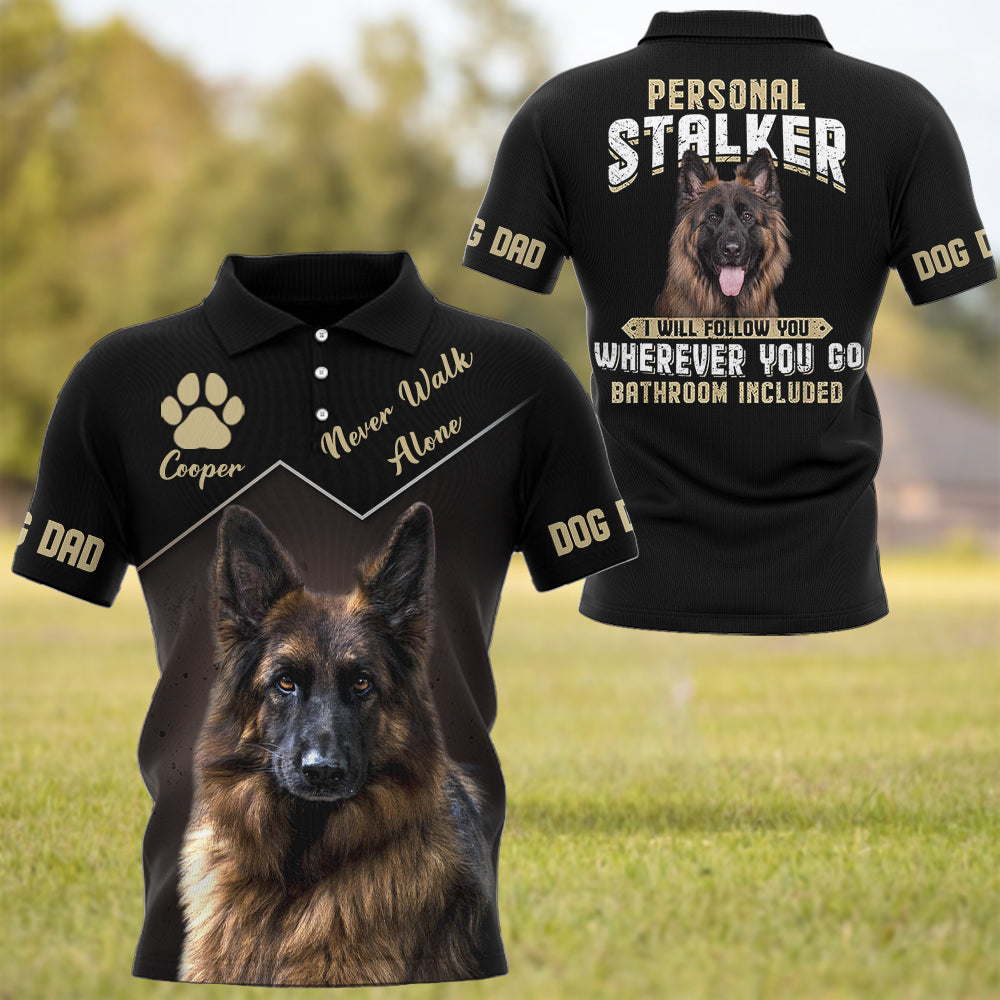 Personal Stalker I Will Follow You Wherever You Go Funny Shirt Custom Photo Dog Gift For Dog Lover T1807
