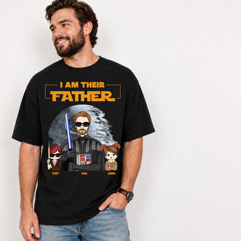 I Am Their Father Custom Shirt For Dad - Father's Day Gift