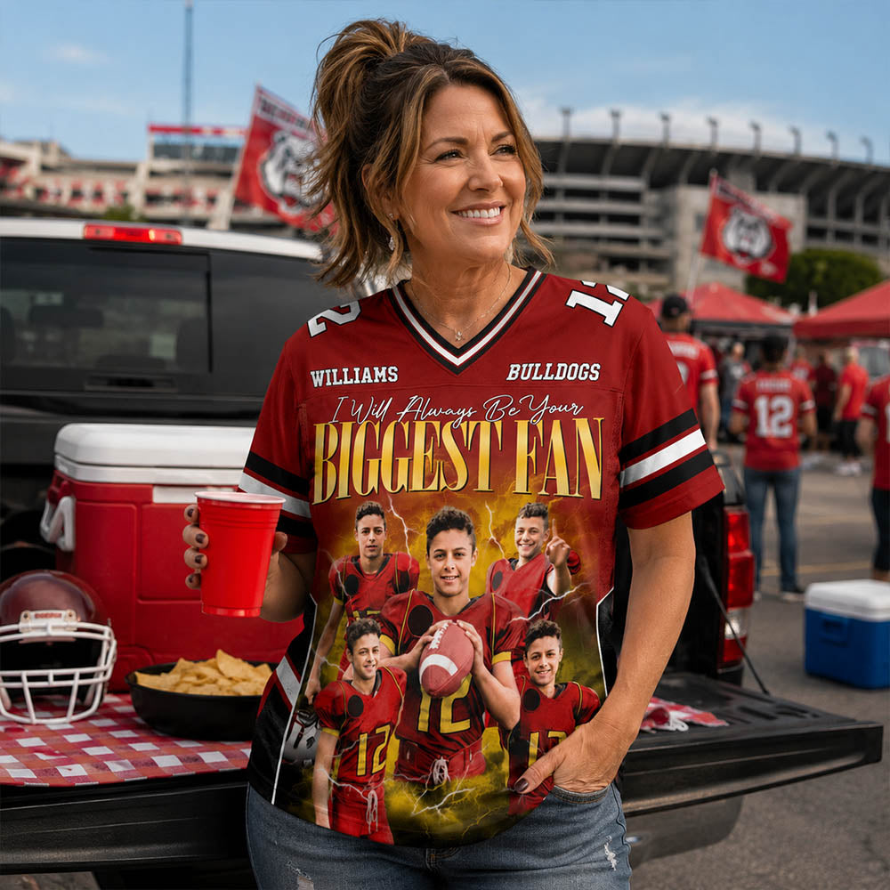 Custom Photo I Will Always Be Your Biggest Fan Custom Football Jersey Gift For Football Mom Dad Game Day Shirt H2511