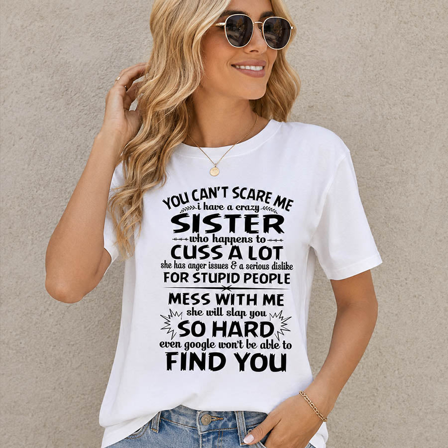 You Can't Scare Me I Have A Crazy Sister Shirt
