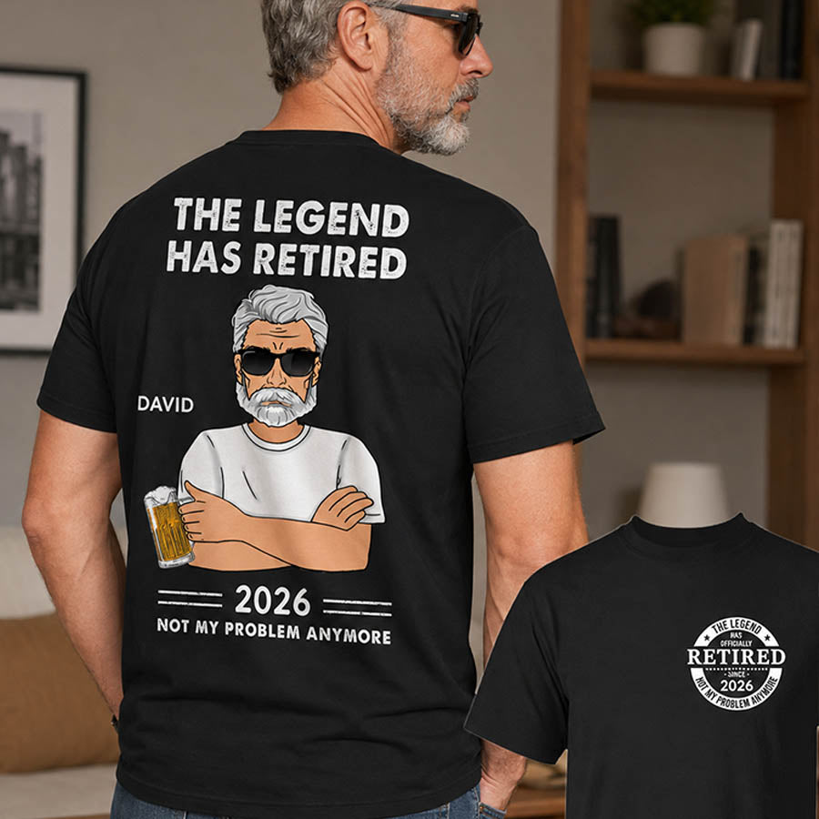Personalized The Legend Has Retired, Not My Problem Any More Shirt