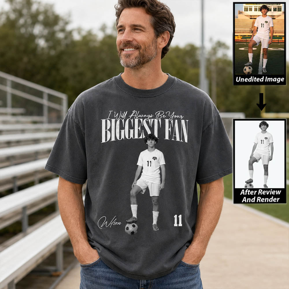 I'll Always Be Your Biggest Fan - Washed Tee Retro Bootleg Shirt For Soccer Players NA02