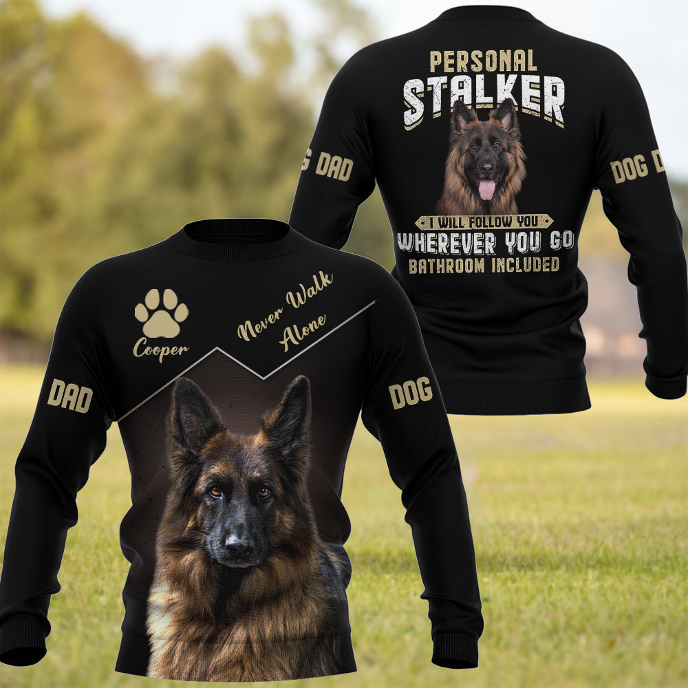 Personal Stalker I Will Follow You Wherever You Go Funny Shirt Custom Photo Dog Gift For Dog Lover T1807