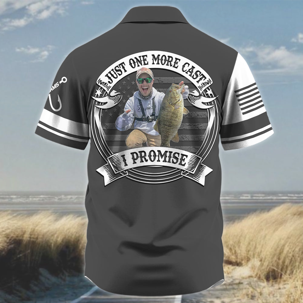 Just One More Cast I Promise - Personalized Upload Fishing Photo For Fishing Lovers Hawaiian Shirt Hv01
