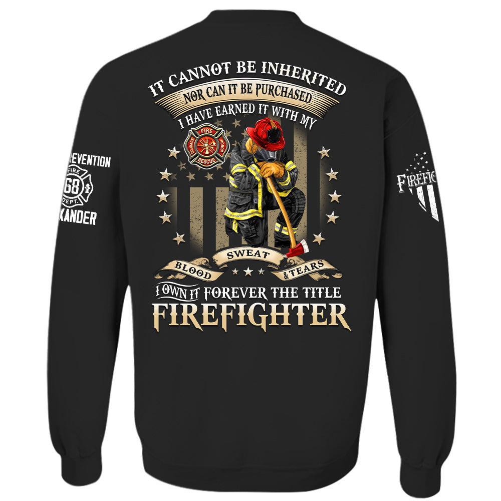 Personalized All Over Print Shirt, It Cannot Be Inherited Nor Can It Be Purchased, Custom Gift For Firefighter T1807 Hv01