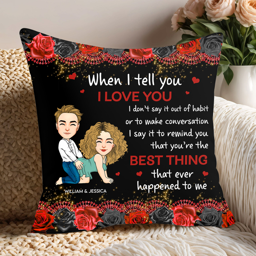 The Best Thing That Happened To Me - Personalized Pillow Pa00