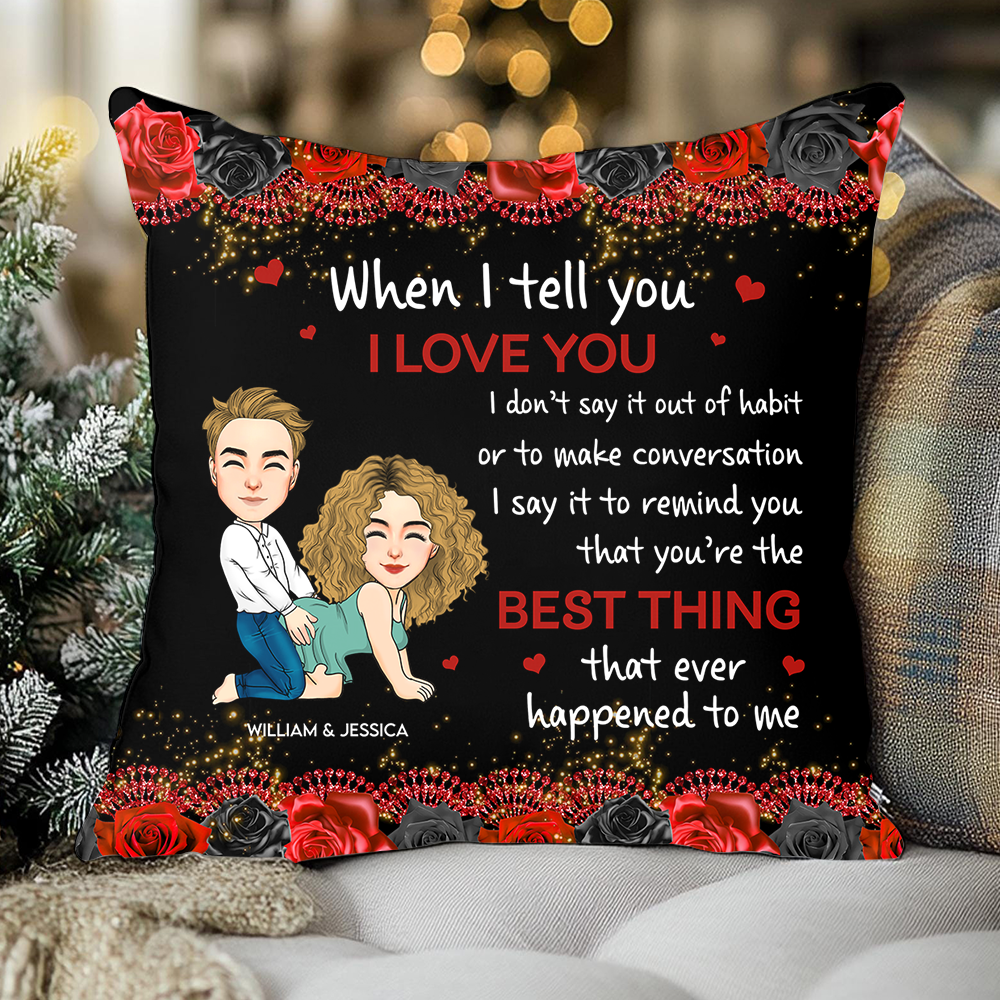 The Best Thing That Happened To Me - Personalized Pillow Pa00