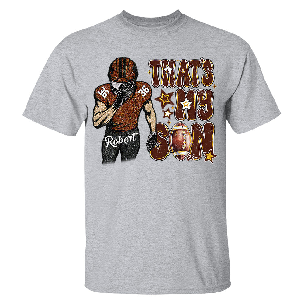 That My Boy Shirt - Personalized Shirt For Football Family NA02 Do99