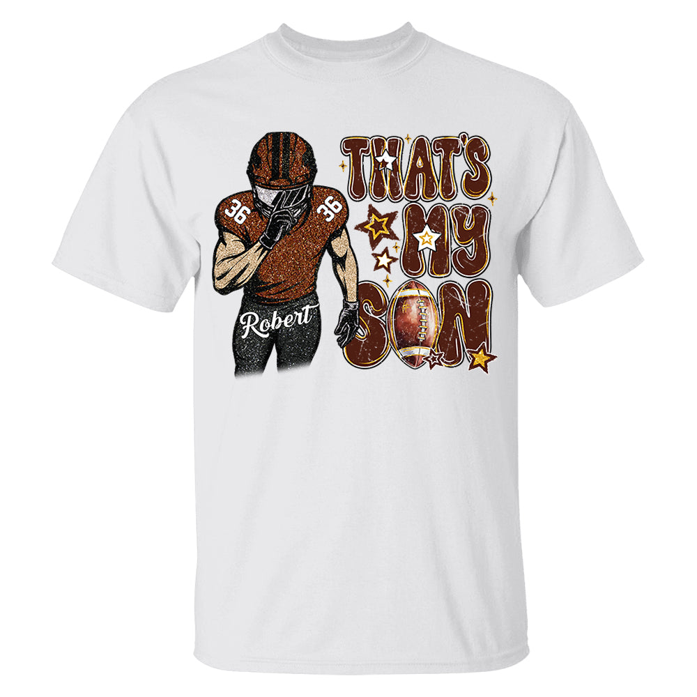 That My Boy Shirt - Personalized Shirt For Football Family NA02 Do99