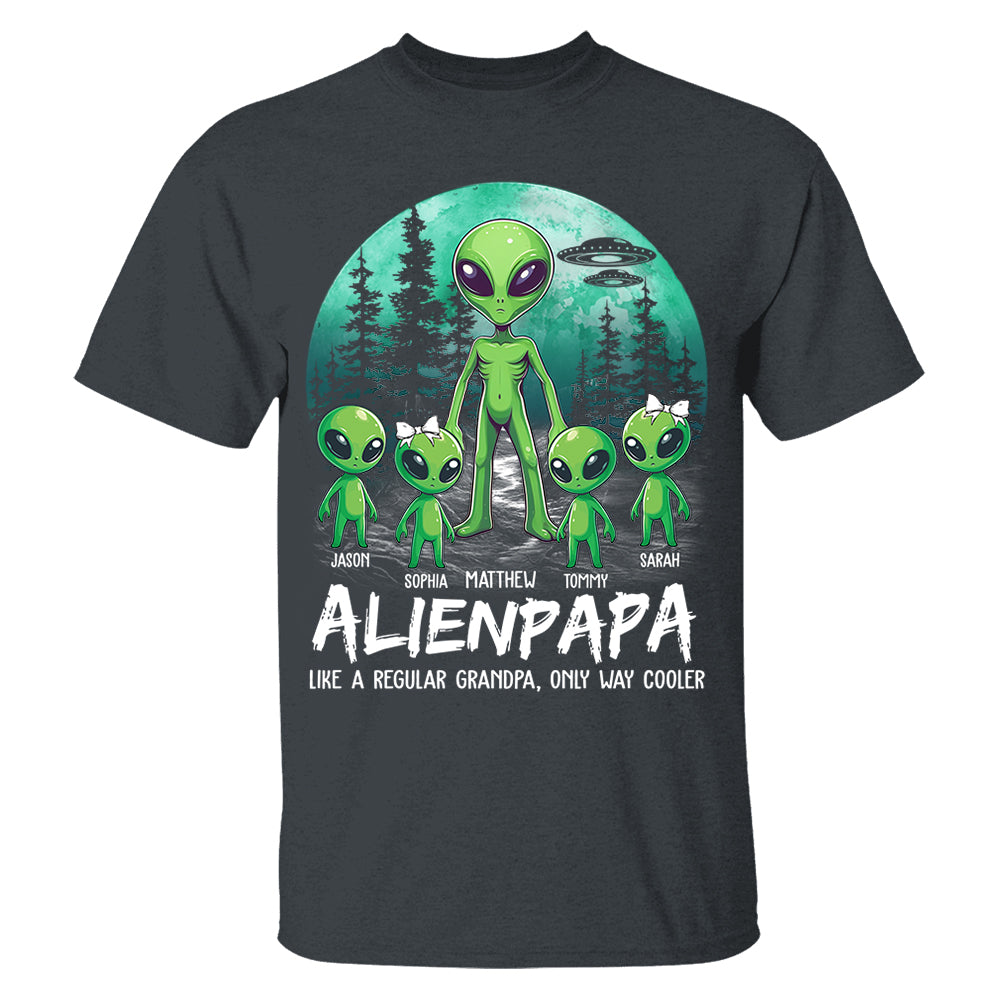Personalized Alien Dad Like A Regular Dad Only Way Cooler Shirt Gift For Dad