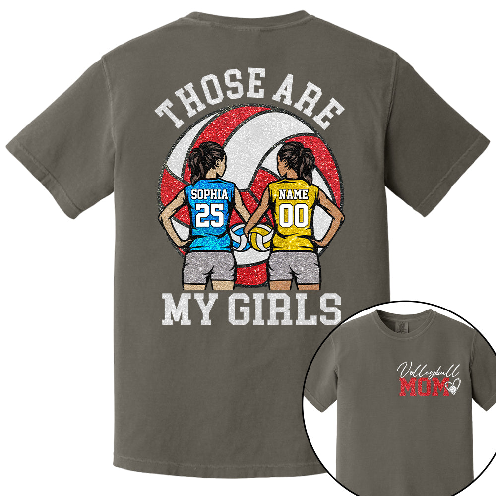 Personalized Volleyball Mom Shirt Those Are My Girls Shirt Gift For Sport Family Sport Lovers  T1807 T24