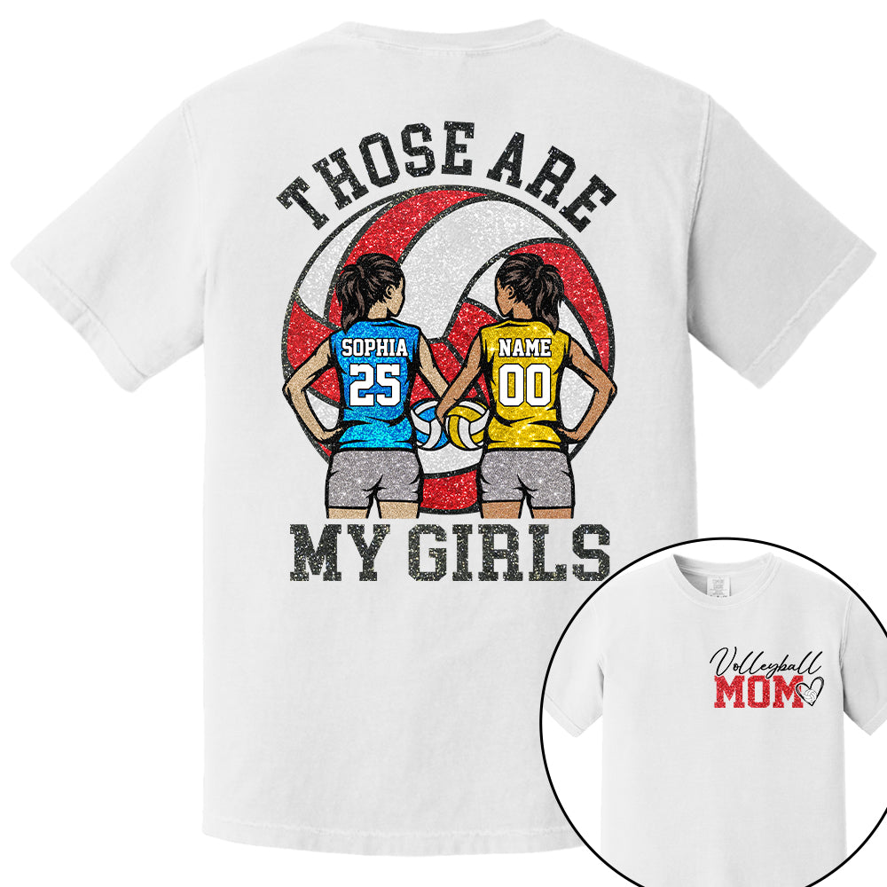 Personalized Volleyball Mom Shirt Those Are My Girls Shirt Gift For Sport Family Sport Lovers  T1807 T24