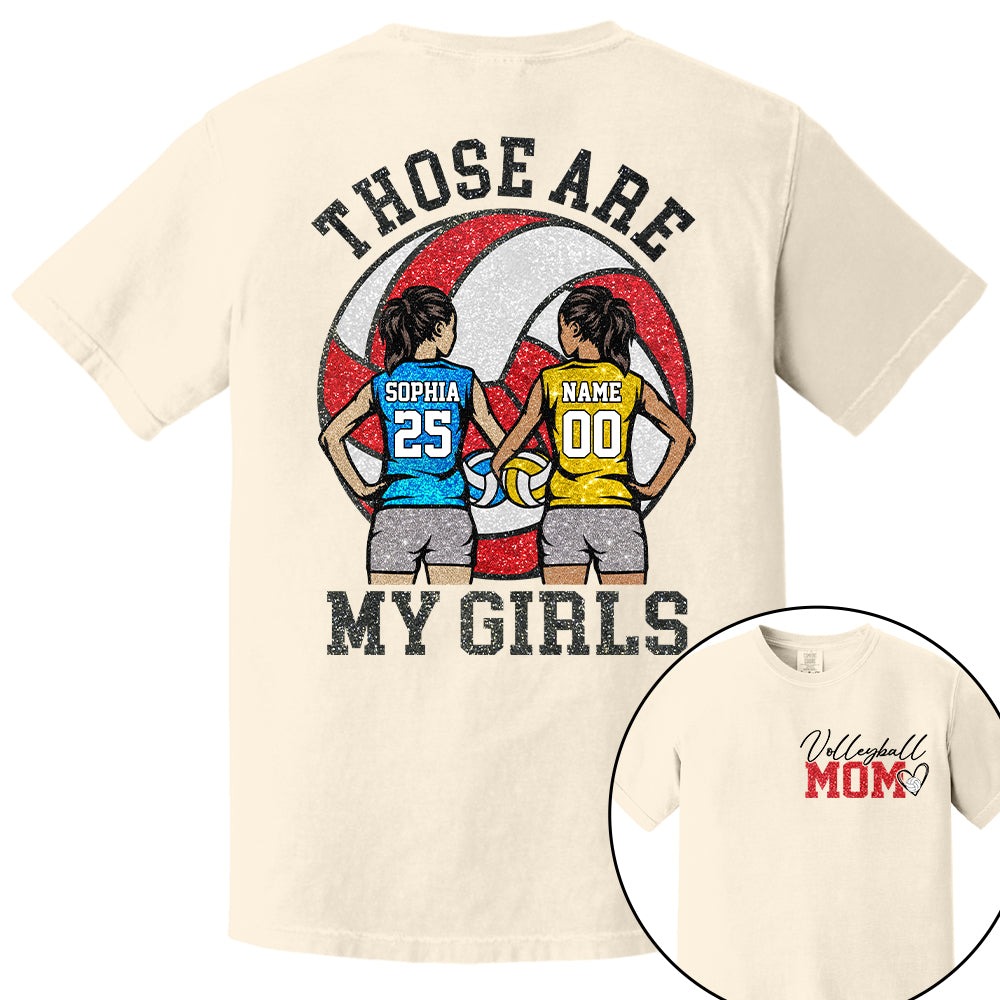 Personalized Volleyball Mom Shirt Those Are My Girls Shirt Gift For Sport Family Sport Lovers  T1807 T24