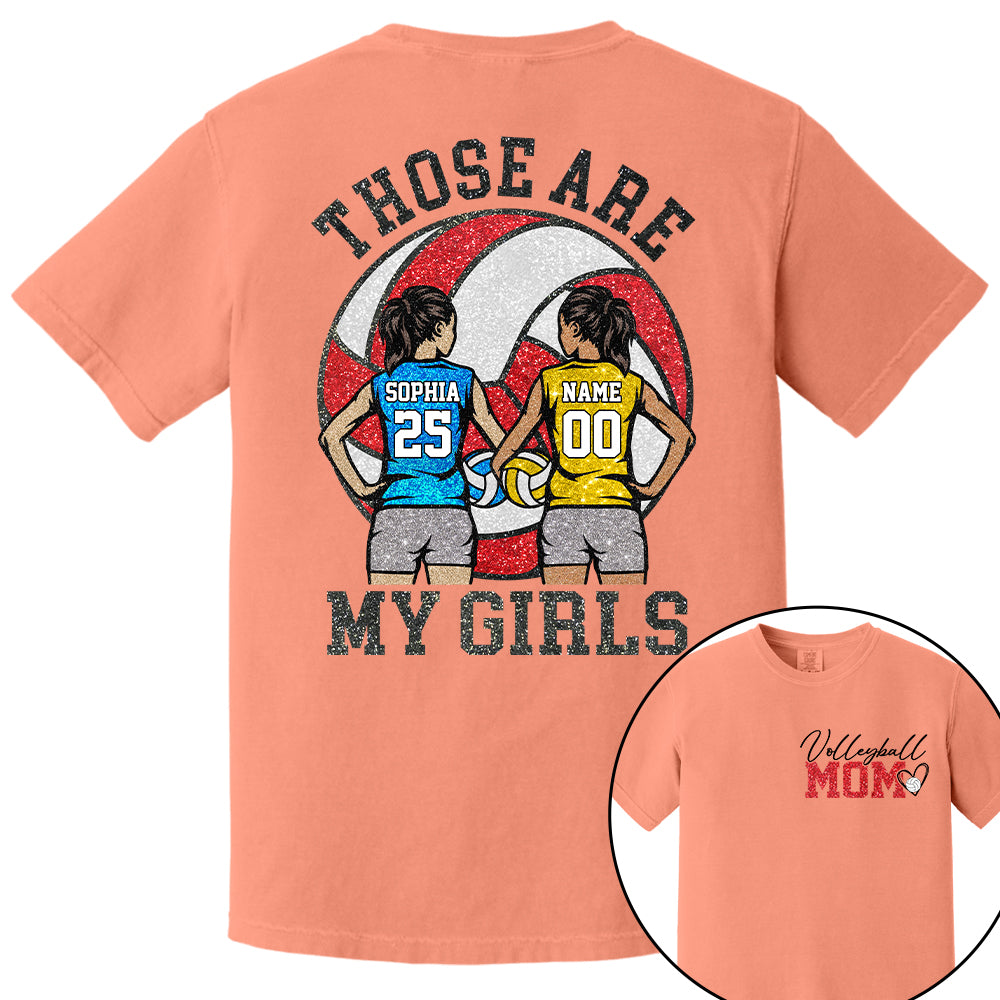 Personalized Volleyball Mom Shirt Those Are My Girls Shirt Gift For Sport Family Sport Lovers  T1807 T24