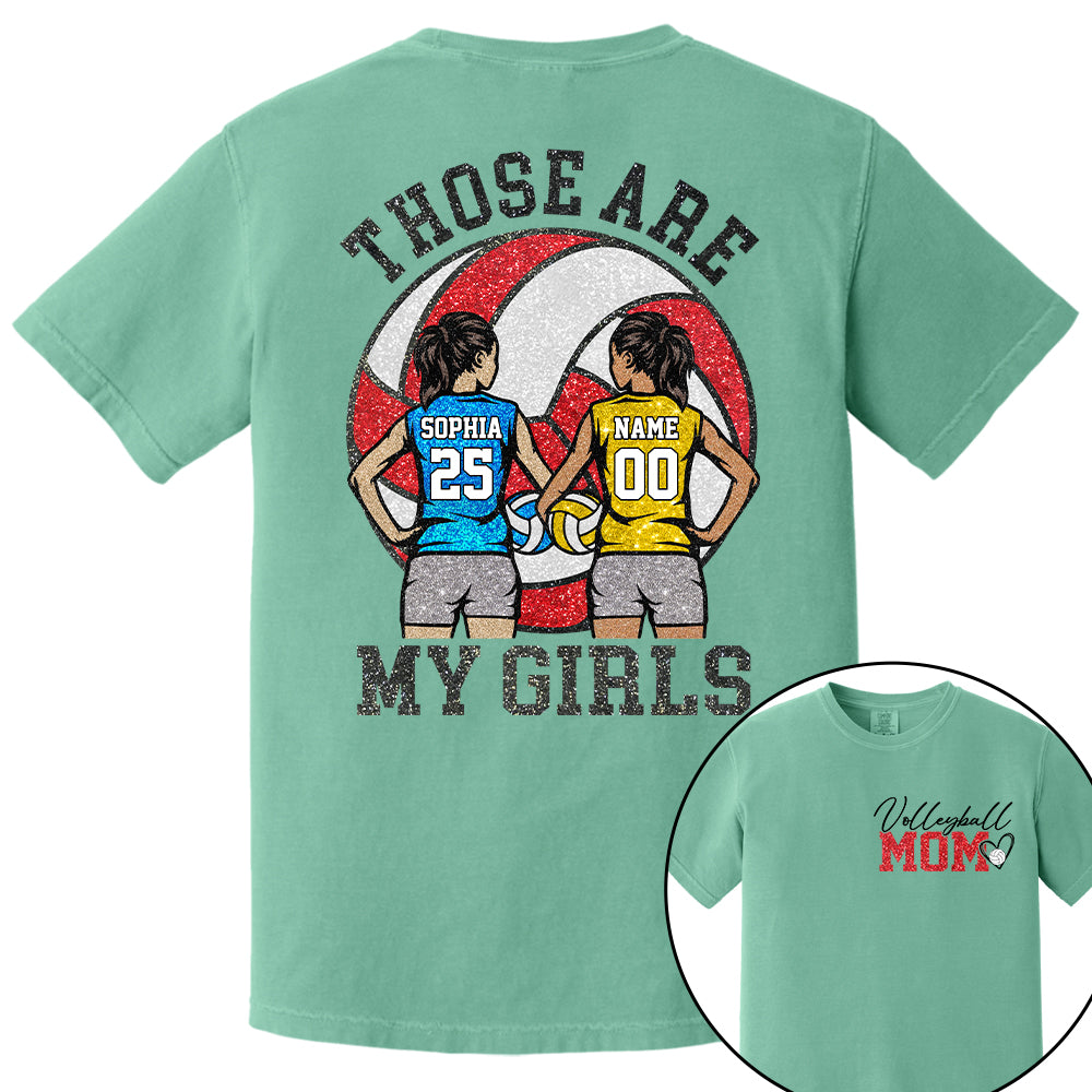 Personalized Volleyball Mom Shirt Those Are My Girls Shirt Gift For Sport Family Sport Lovers  T1807 T24