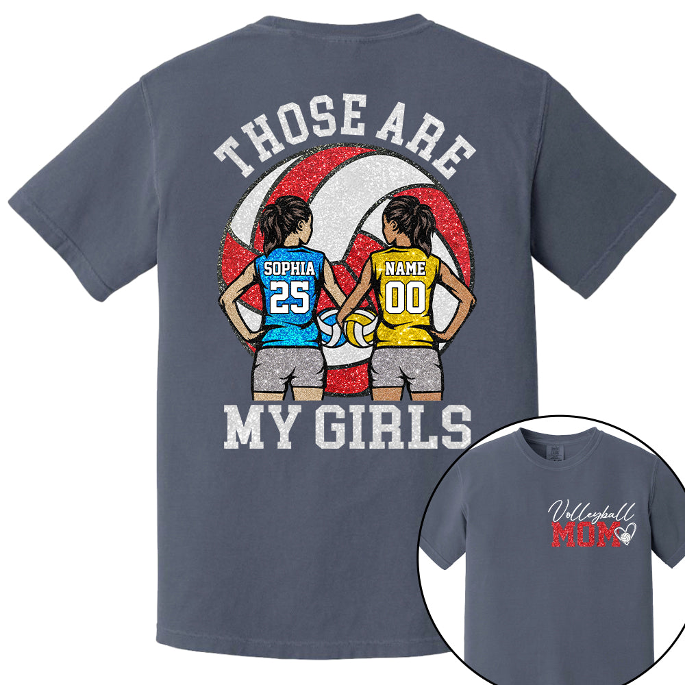 Personalized Volleyball Mom Shirt Those Are My Girls Shirt Gift For Sport Family Sport Lovers  T1807 T24