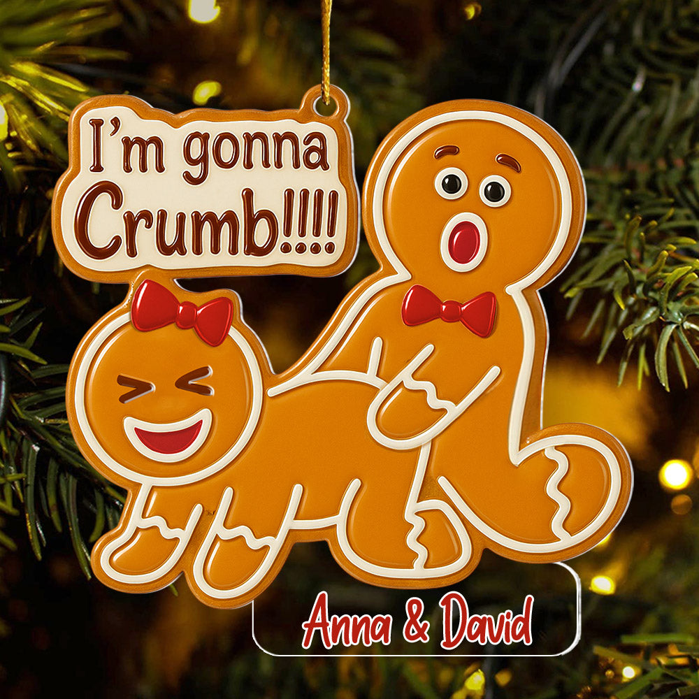 I'm Gonna Crumb Ornament, Gag Gift, White Elephant Gift, Gingerbread Ornament, Funny Christmas Decoration, Funny Adult Christmas Ornament For Couple