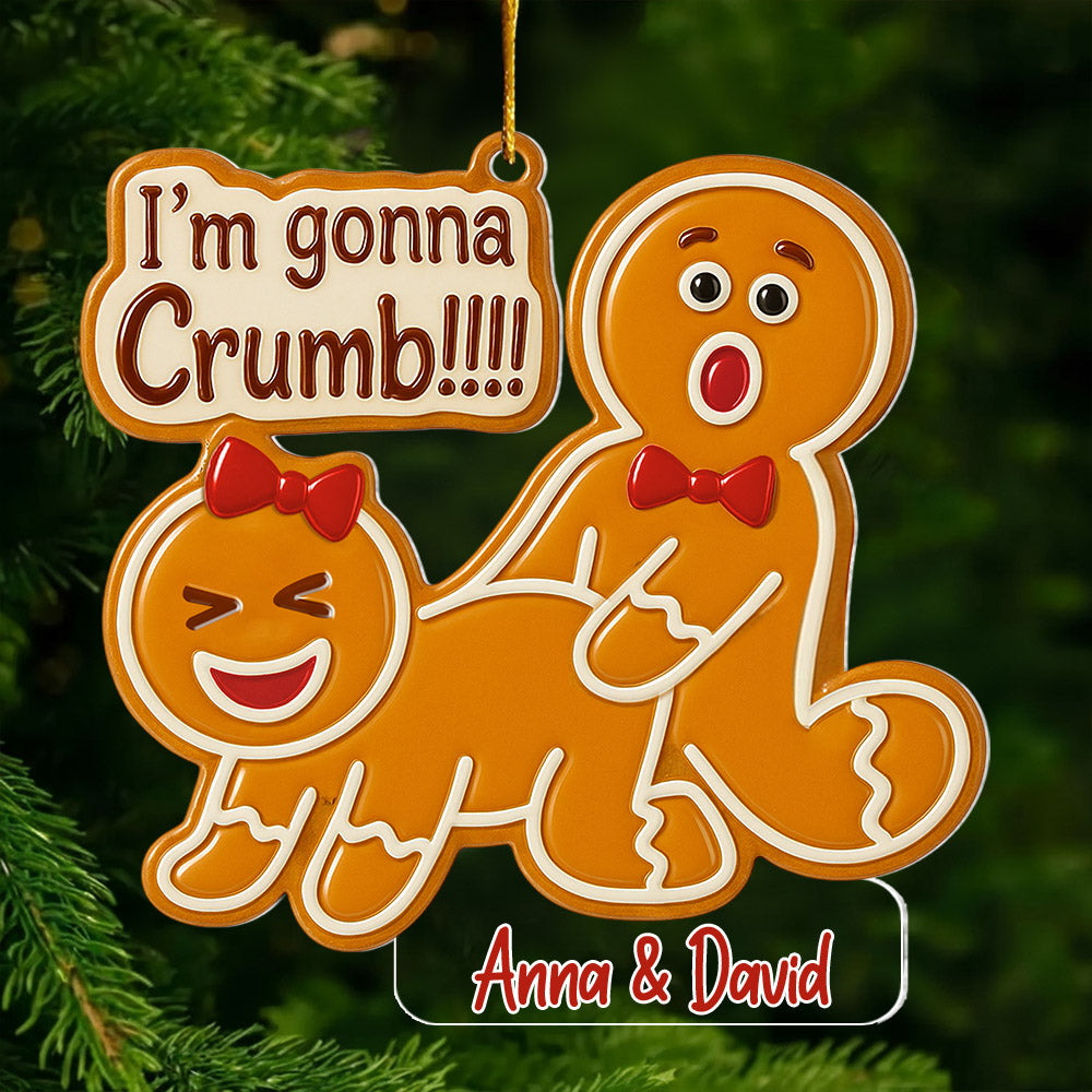 I'm Gonna Crumb Ornament, Gag Gift, White Elephant Gift, Gingerbread Ornament, Funny Christmas Decoration, Funny Adult Christmas Ornament For Couple