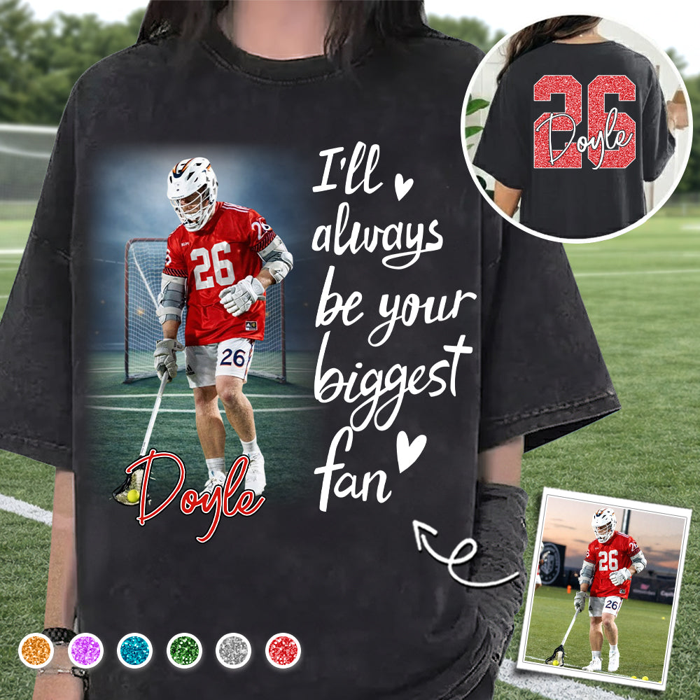 I'll Be Your Biggest Fan Personalize Lacrosse Shirt For Lacrosse Mom Grandma Sport Family T1807 Hv01