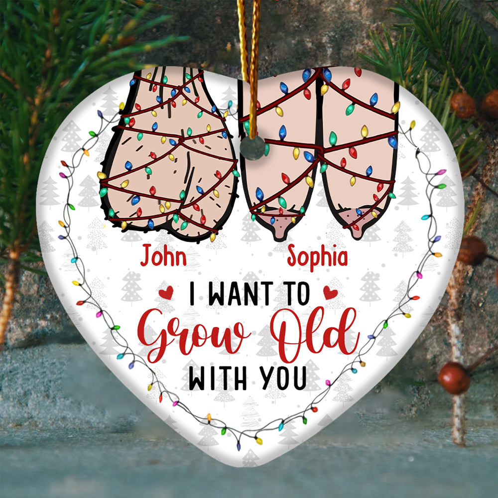 I Want To Grow Old With You Personalized Ceramic Ornament For Couple