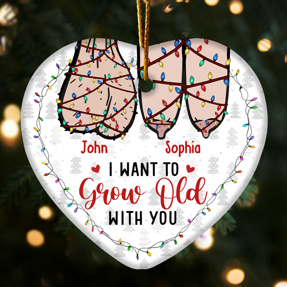 I Want To Grow Old With You Personalized Ceramic Ornament For Couple