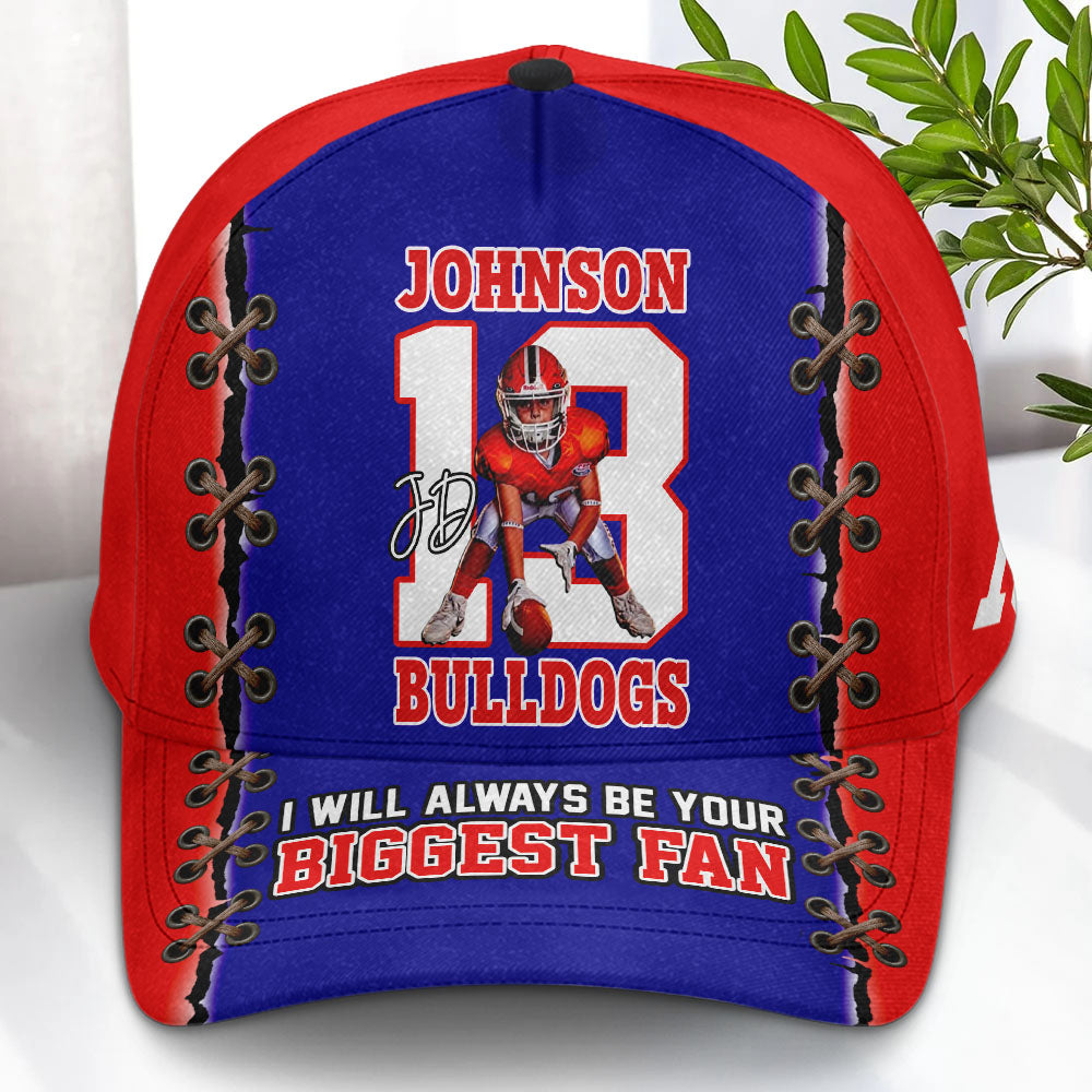 I Will Always Be Your Biggest Fan Personalized Photo Football Cap Gift For Football Family Na02 Pt99