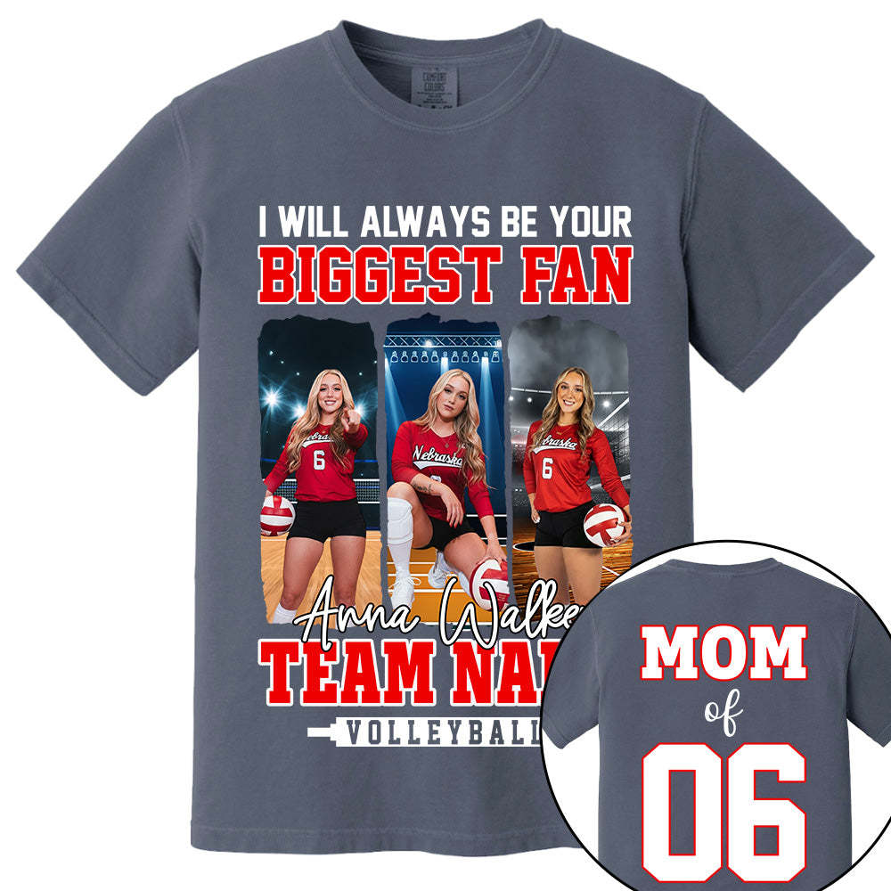 I Will Always Be Your Biggest Fan, Personalized Volleyball Shirt For Volleyball Mom Sport Family NA02 Li29