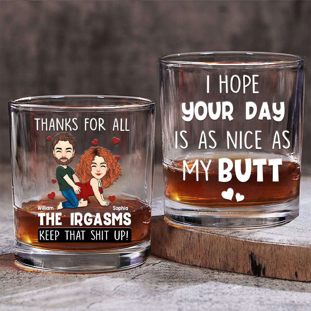 I Hope Your Day Is As Nice As My Butt - Personalized Whiskey Glass For Couple