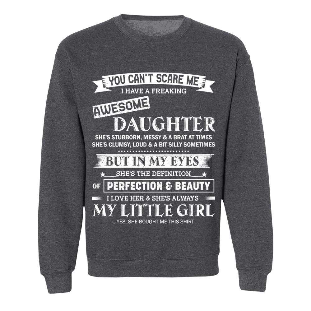 You Can't Scare Me I Have A Freaking Awesome Daughter Shirt Shirt Perfect Gift For Dad Mom