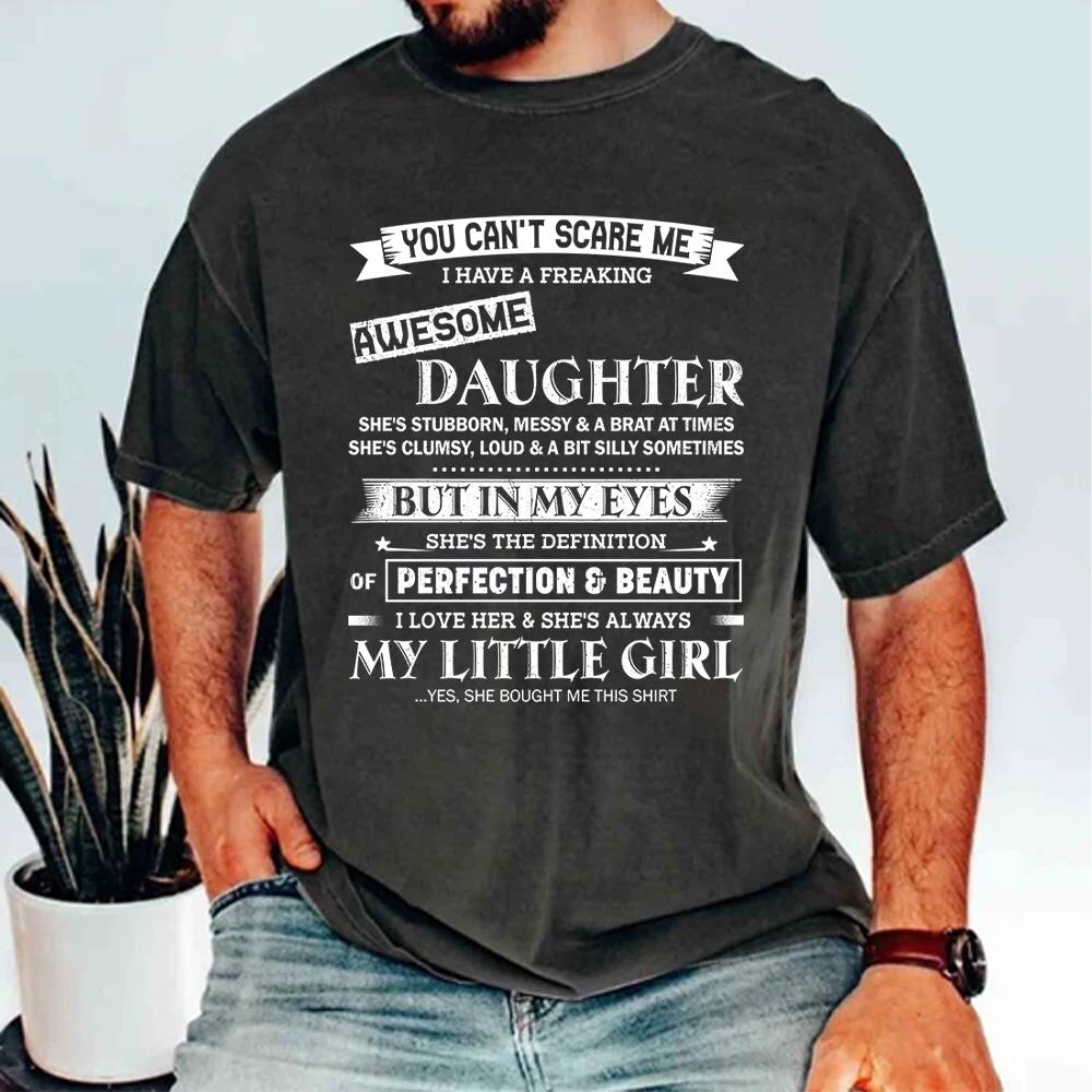 You Can't Scare Me I Have A Freaking Awesome Daughter Shirt Shirt Perfect Gift For Dad Mom
