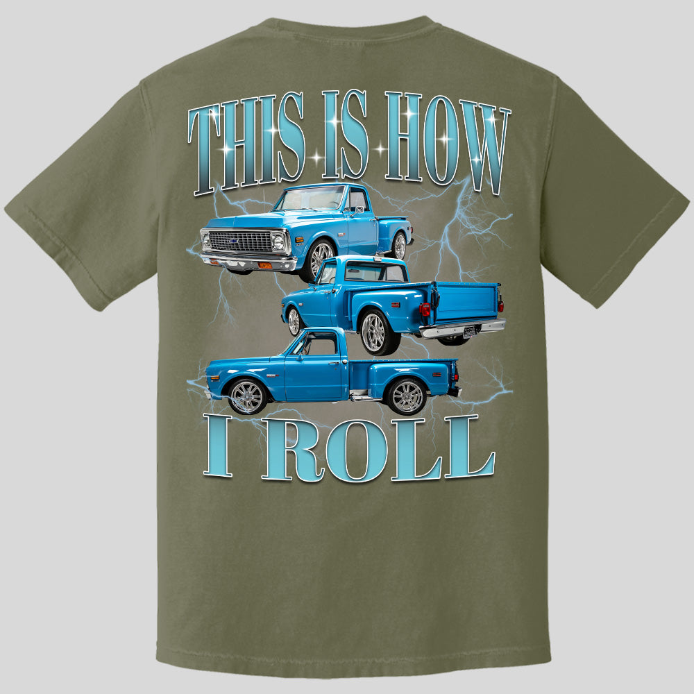 This Is How I Roll - Custom Pickup Truck Photo Shirts - Gift For Car Lovers A2110 Pt99